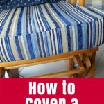 How To Cover A Seat Cushion With Fabric